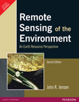 Remote Sensing of the Environment : An Earth Resource Perspective 02 Edition