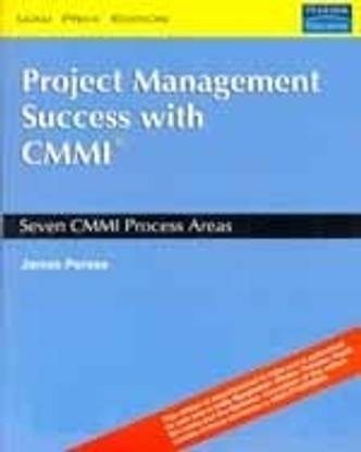 Project Management Success with CMMI : Seven CMMI Process Areas