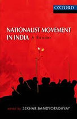 Nationalist Movement in India  - A Reader annotated edition Edition