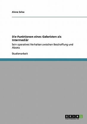 Die Funktionen eines Galeristen als Intermediaer