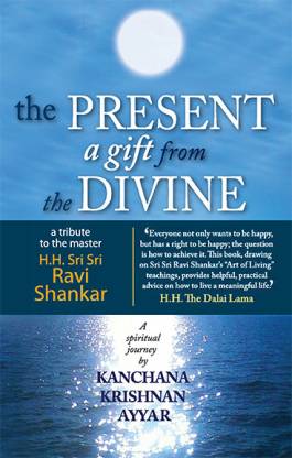 The Present: A Gift From The Divine