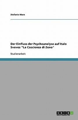 Der Einfluss der Psychoanalyse auf Italo Svevos "La Coscienza di Zeno"