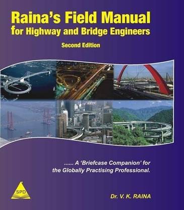 Raina'S Field Manual for Highway and Bridge Engineers, 2nd Edition