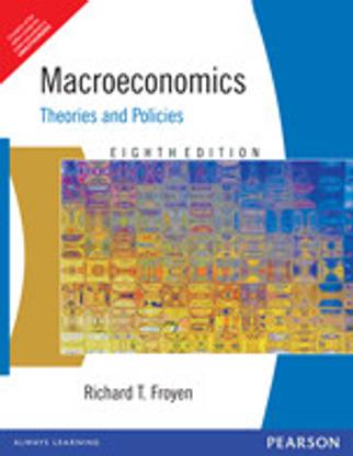 Macroeconomics: Theories And Policies 8th Edition