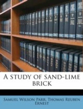 A Study of Sand-Lime Brick