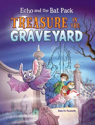 Echo And the Bat Pack Treasure In The Graveyard