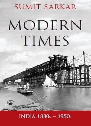 Modern Times  - India 1880s - 1950s 1st  Edition