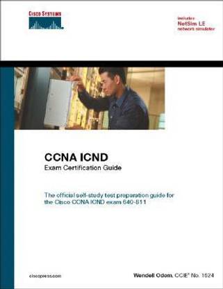 CCNA ICND Exam Certification Guide (CCNA Self-Study, 640-811, 640-801)