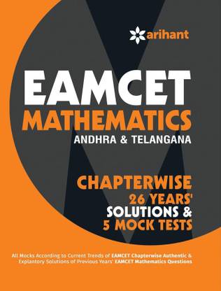 EAMCET Mathematics (Andhra Pradesh & Telangana) Chapterwise 26 Years' Solutions and 5 Mock Tests