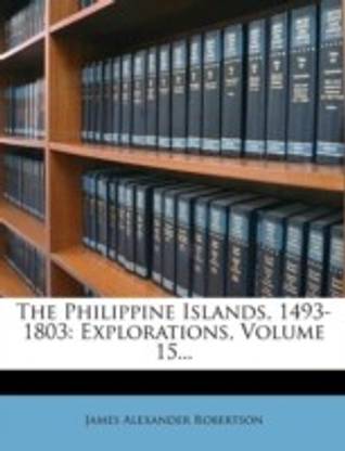 The Philippine Islands, 1493-1803