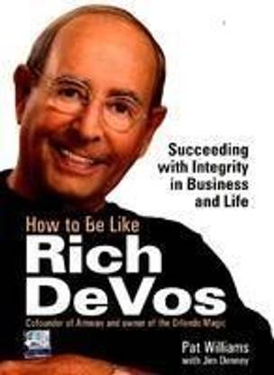 How to be Like Rich DeVos