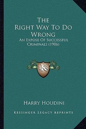 The Right Way To Do Wrong