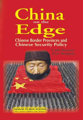 China on the Edge  - Chinese Border Provinces and Chinese Security Policy