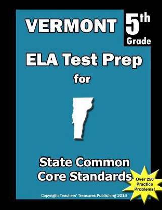 Vermont 5th Grade Ela Test Prep: Common Core Learning Standards