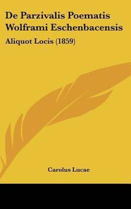 de Parzivalis Poematis Wolframi Eschenbacensis