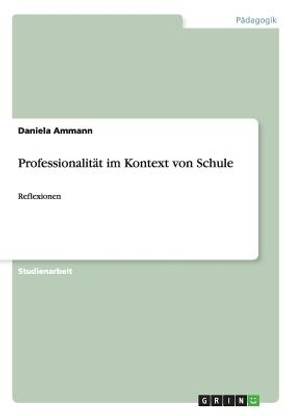 Professionalitaet im Kontext von Schule