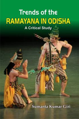 Trends of The Ramayana in Odisha: Critical Study