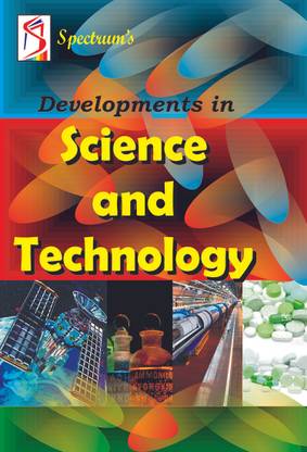 Developments in Science and Technology