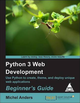 Python 3 Web Development Beginner's Guide 1st  Edition
