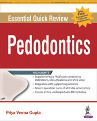Essential Quick Review: Paedodontics (with FREE companion FAQs on Paedodontics)