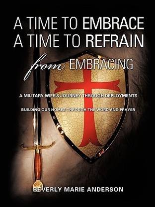 A Time to Embrace A Time to Refrain from Embracing