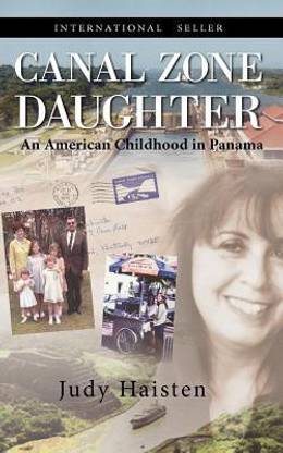 Canal Zone Daughter, an American Childhood in Panama