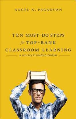 Ten Must-Do Steps for Top-Rank Classroom Learning