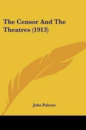 The Censor And The Theatres (1913)