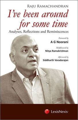I’ve been around for some time- Analyses, Reflections And Reminiscences