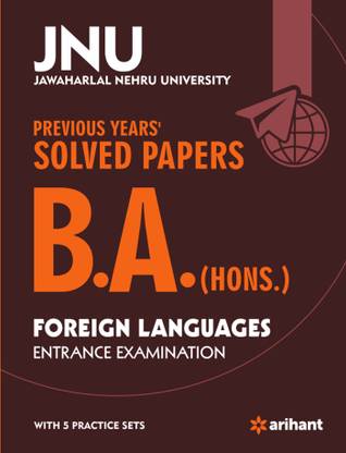 JNU B.A (HONS.) in Foreign Language Previous Year Solved Paper First Edition