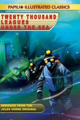TWENTY THOUSAND LEAGUES UNDER THE SEA (Abridged and Illustrated)