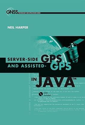 Server-Side GPS and Assisted-GPS in Java Har/DVD Edition