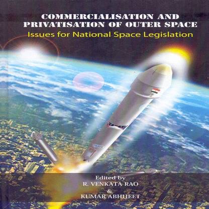 Commercialisation and Privatisation of Outer Space