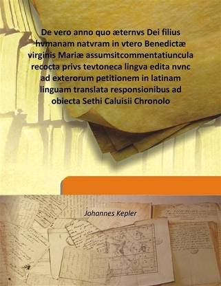 De vero anno quo ?ternvs Dei filius hvmanam natvram in vtero Benedict? virginis Mari? assumsitcommentatiuncula recocta privs tev