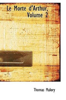 Le Morte D'Arthur Volume 2
