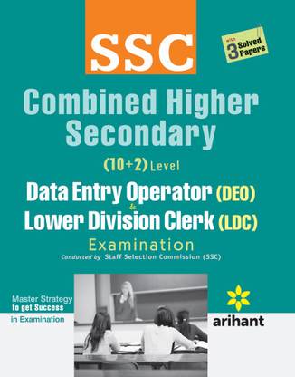 SSC Combined Higher Secondary (10+2) Level Data Entry Operator & Lower Division Clerk (Ldc) Examination (Old Edition)