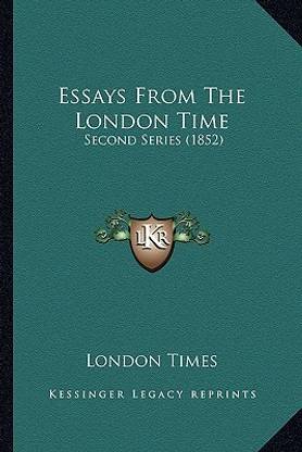 Essays from the London Time Essays from the London Time