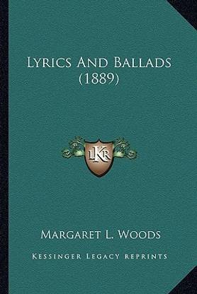 Lyrics and Ballads (1889) Lyrics and Ballads (1889)
