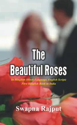 The Beautiful Rose (India's First Hinglish Book (Hindi Language English Script))