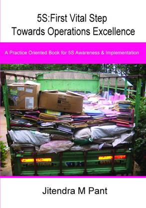 5s: First Vital Step Towards Operations Excellence(A5 Page Size)