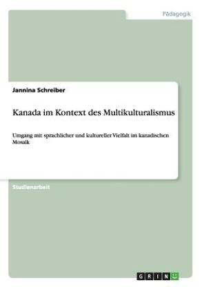 Kanada im Kontext des Multikulturalismus