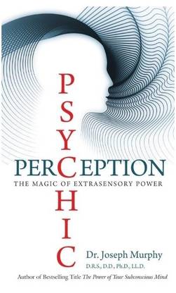 Psychic Perception  - The Magic of Extrasensory Power