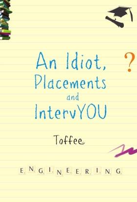 An Idiot, Placements and Intervyou