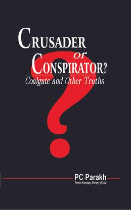 Crusader or Conspirator? Coalgate and Other Truths  - Coalgate and Other Truths