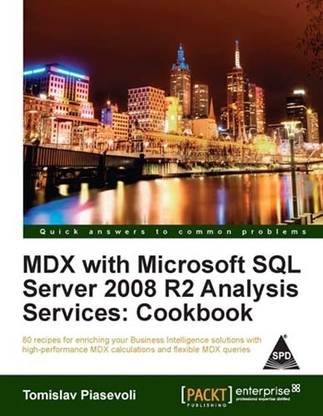 Mdx with Microsoft SQL Server 2008 R2 Analysis Services Cookbook