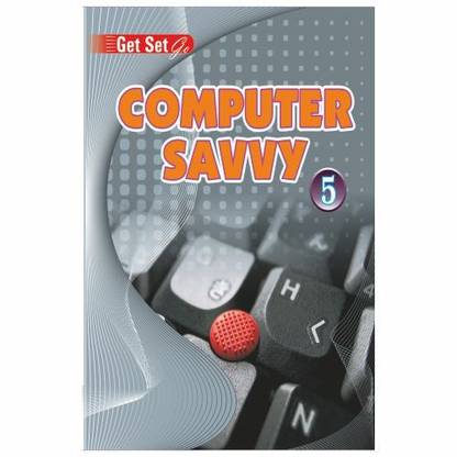 COMPUTER SAVVY 5
