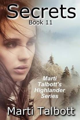Secrets, Book 11, (Marti Talbott's Highlander Series)