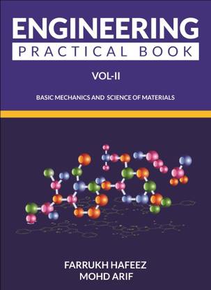 Engineering Practical Book Vol-II  - Basic Mechanics and Science of Materials
