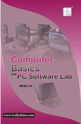 BCSL-013 Computer Basics and PC Software Lab (English, Paperback, Seema Bhatia)