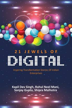 21 Jewels of Digital  - Inspiring Transformation Stories of Indian Enterprises